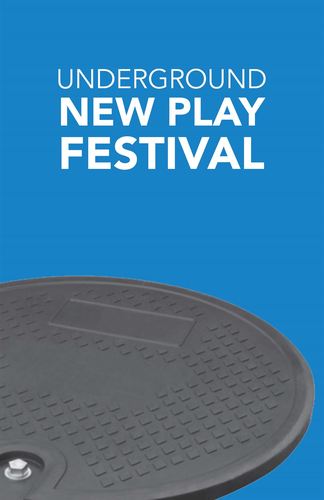 Underground New Play Festival